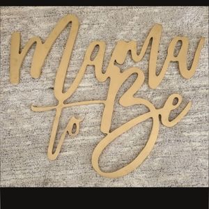 Mama to be SIGN